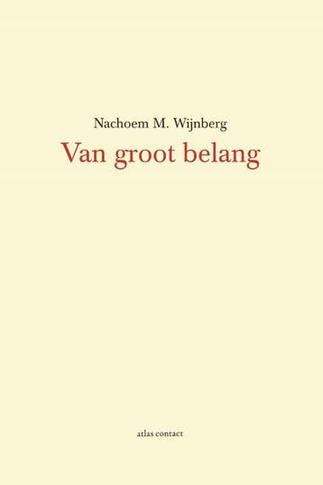 Van groot belang 9789025446475 Nachoem M. Wijnberg, Boeken, Verzenden, Gelezen, Nachoem M. Wijnberg
