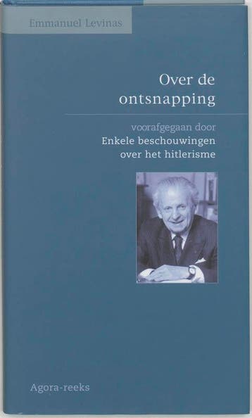 Agora-reeks Over De ontsnapping, voorafgegaan door Enkele, Boeken, Verzenden, Gelezen, Emmanuel Levinas