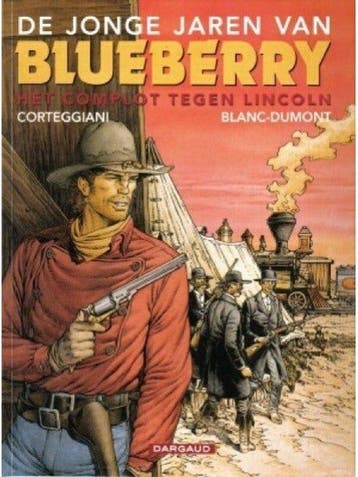 Het complot tegen Lincoln / De jonge jaren van Blueberry /, Verzenden, Gelezen, Charlier; girau