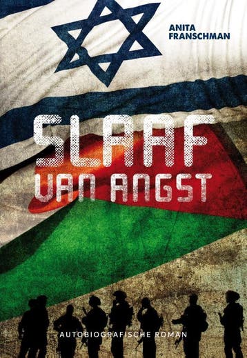 Slaaf van angst 9789079859917 Anita Franschman, Verzenden, Zo goed als nieuw, Anita Franschman