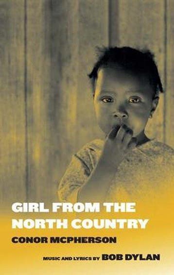 Girl from the North Country 9781559365628 Conor Mcpherson, Verzenden, Zo goed als nieuw, Conor Mcpherson