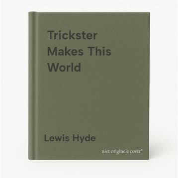 Trickster Makes This World 9781786890504 Lewis Hyde, Verzenden, Lewis Hyde
