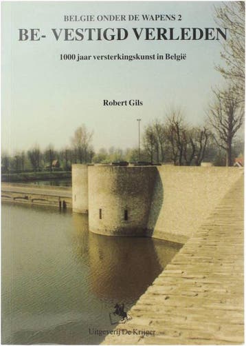 Bevestigd verleden / Belgie onder de wapens / 2 R. Gils, Verzenden, R. Gils