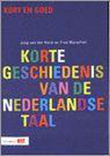 Korte geschiedenis van de Nederlandse taal / Kort&Goed-reeks, Boeken, Verzenden, Zo goed als nieuw, J. van der Horst