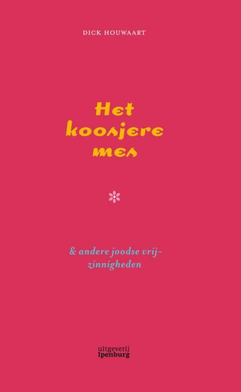 Het koosjere mes 9789070105112 Dick Houwaart, Boeken, Politiek en Maatschappij, Gelezen, Verzenden