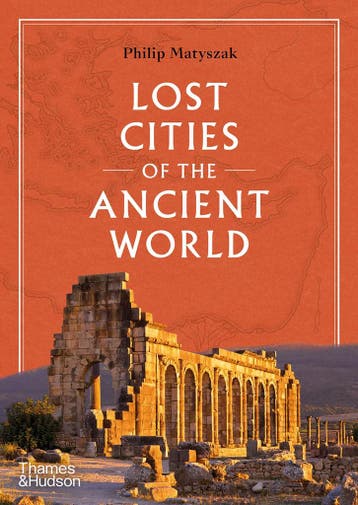 Lost Cities of the Ancient World 9780500025659, Verzenden, Zo goed als nieuw, Philip Matyszak