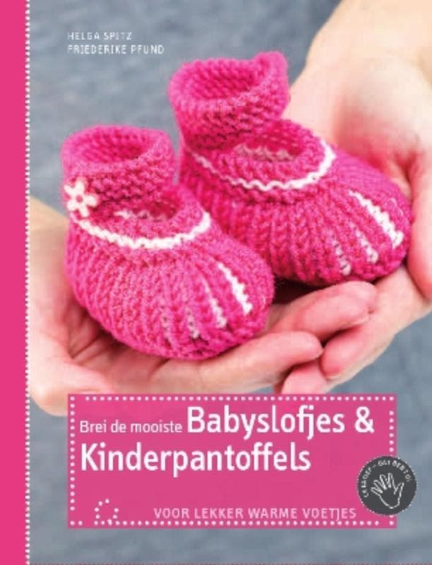Brei de mooiste babyslofjes & kinderpantoffels 9789054261742, Livres, Loisirs & Temps libre, Envoi