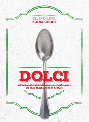 Dolci / De Zilveren Lepel Kookschool 9789000347803, Boeken, Kookboeken, Verzenden, Zo goed als nieuw