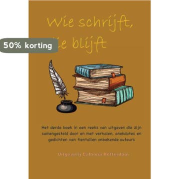 Wie schrijft, die blijft 9789492575715, Boeken, Literatuur, Verzenden, Zo goed als nieuw