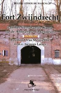 Fort Zwijndrecht / Belgie onder de wapens / 25 9789058681201, Verzenden, Zo goed als nieuw, R. Van Meirvenne