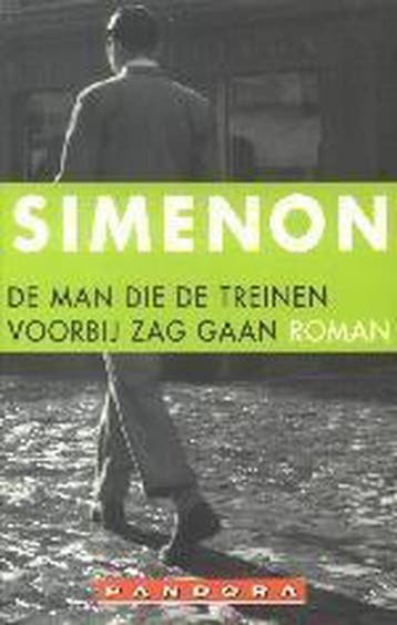 MAN DIE DE TREINEN VOORBIJ ZAG GAAN 9789025421168, Verzenden, Gelezen, Georges Simenon
