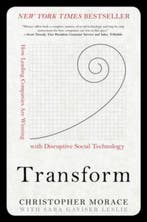 Transform: How Leading Companies Are Winning With Disruptive, Verzenden, Christopher Morace