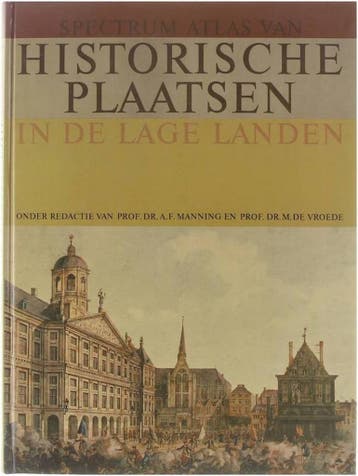 Spectrum atlas van Historische Plaatsen in de Lage Landen, Verzenden, Gelezen, Prof. Dr. A.F. Manning