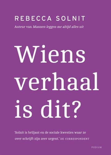 Wiens verhaal is dit? (9789057595110, Rebecca Solnit), Verzenden, Nieuw