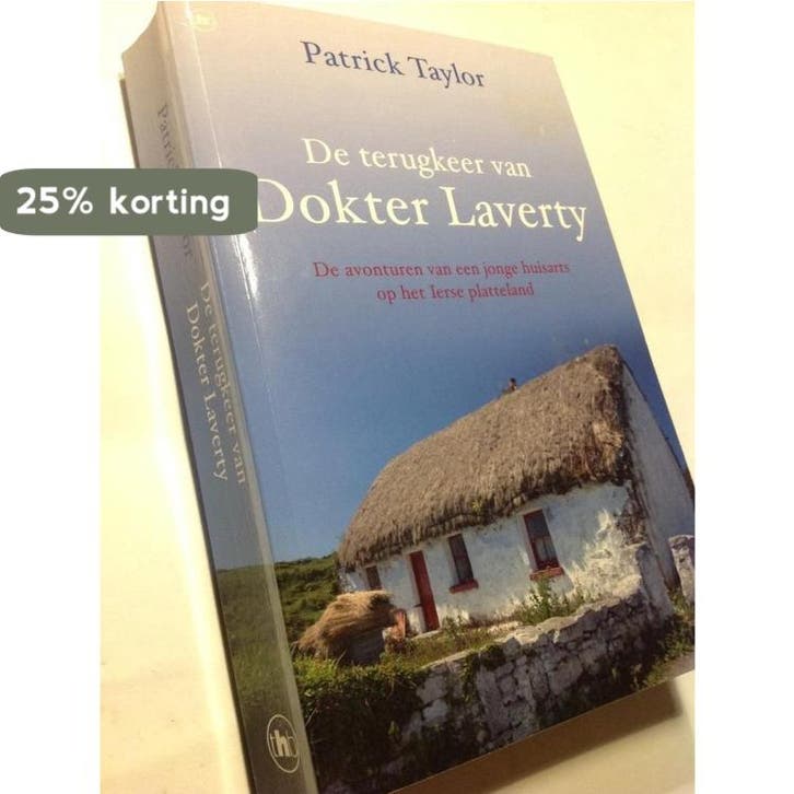 De terugkeer van dokter Laverty 9789044335903 Patrick Taylor, Livres, Romans, Envoi