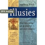 Illusies 9789020405422 I. Bosch, Verzenden, Gelezen, I. Bosch