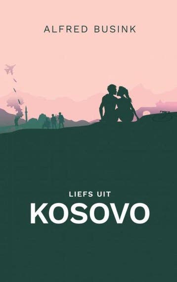 Liefs uit Kosovo 9789464808896 Alfred Busink, Verzenden, Gelezen, Alfred Busink