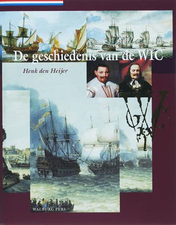 De geschiedenis van de WIC 9789057304781 H. den Heijer, Livres, Verzenden, H. den Heijer