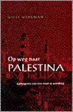 Op weg naar Palestina 9789041006448 Willy Werkman, Boeken, Verzenden, Gelezen, Willy Werkman