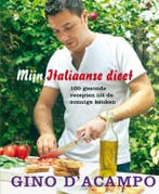 Mijn Italiaanse dieet 9789059563636 Gino DAcampo, Boeken, Kookboeken, Verzenden, Gelezen, Gino D'Acampo