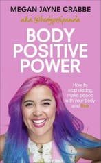 Body Positive Power 9781785041327 Megan Jayne Crabbe, Verzenden, Gelezen, Megan Jayne Crabbe