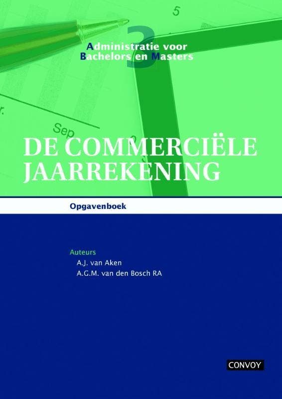 De commerciële jaarrekening 9789491725128 A.J. van Aken, Boeken, Economie, Management en Marketing, Zo goed als nieuw, Verzenden