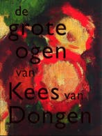 De grote ogen van Kees van Dongen 9789069182483, Verzenden, Zo goed als nieuw, Anita Hopmans