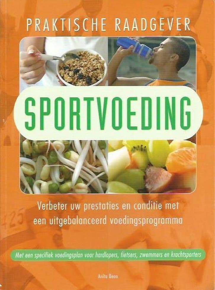 Praktische raadgever: Sportvoeding 9789043814751 Anita Bean, Boeken, Hobby en Vrije tijd, Zo goed als nieuw, Verzenden