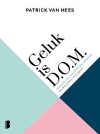 Geluk is d.o.m. 9789022585818 Patrick van Hees, Verzenden, Patrick van Hees