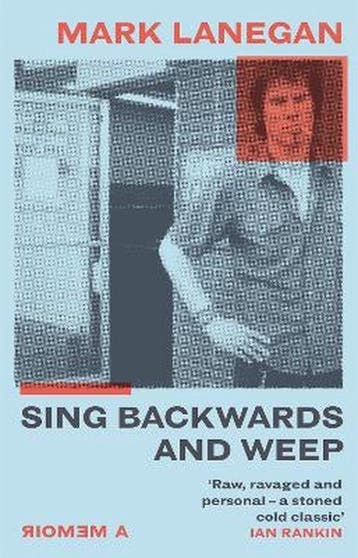 Sing Backwards and Weep 9781474615488 Mark Lanegan, Verzenden, Zo goed als nieuw, Mark Lanegan