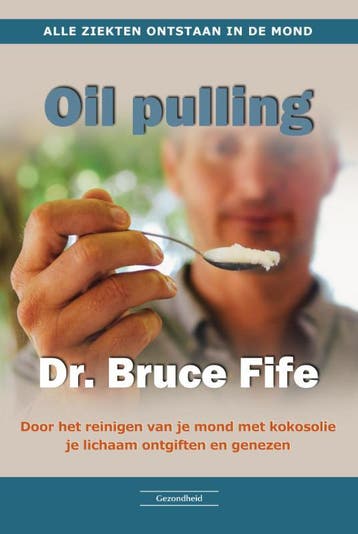 Oil Pulling | Bruce Fife | Nieuw, Verzenden, Nieuw, Bruce Fife