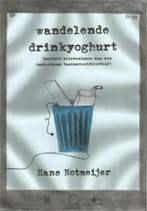 Wandelende drinkyoghurt 9789087596606 Hans Notmeijer, Verzenden, Gelezen, Hans Notmeijer