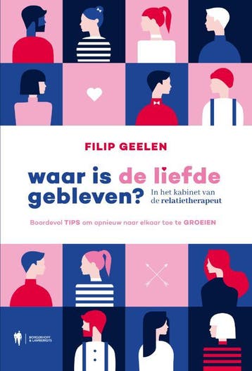 Waar is de liefde gebleven? 9789463932202 Filip Geelen, Verzenden, Filip Geelen