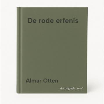 De rode erfenis 9789021064208 Almar Otten, Verzenden, Zo goed als nieuw, Almar Otten