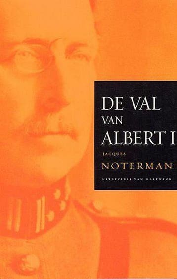 Val van Albert I 9789056175214 J. Noterman, Boeken, Verzenden, Gelezen, J. Noterman