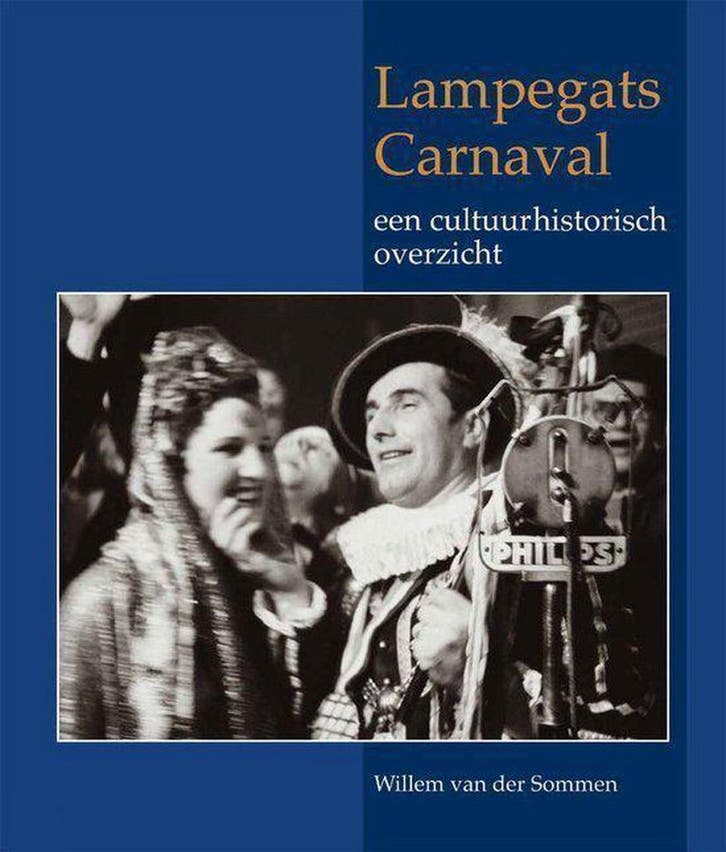 Lampegats Carnaval 9789059940543 W. van der Sommen, Boeken, Geschiedenis | Stad en Regio, Gelezen, Verzenden