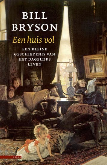 Een huis vol 9789045074245 Bill Bryson, Verzenden, Bill Bryson