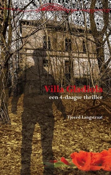 Villa Gladiola / Vierdaagsethrillers / 6 9789074734356, Verzenden, Gelezen, Tjeerd Langstraat