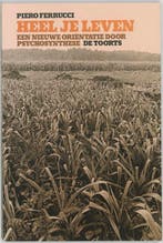 Heel je leven 9789060203422 P. Ferrucci, Verzenden, Gelezen, P. Ferrucci