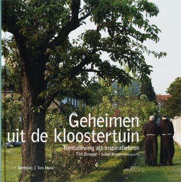 Geheimen uit de kloostertuin 9789059950610 Tini Brugge, Boeken, Verzenden, Gelezen, Tini Brugge