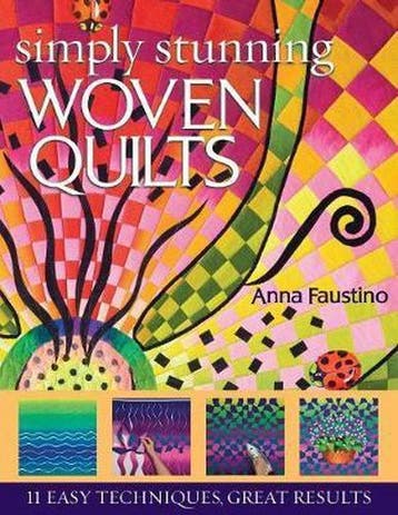 Simply Stunning Woven Quilts 9781571204523 Anna Faustino, Verzenden, Anna Faustino