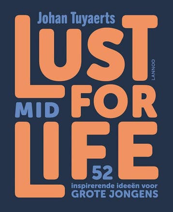Lust for (mid)life (9789401449014, Johan Tuyaerts), Antiek en Kunst, Verzenden