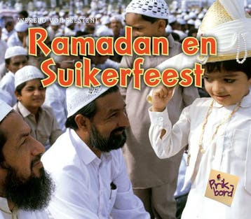 Ramadan en Suikerfeest / Wereld vol feesten 9789461751980, Verzenden, Nancy Dickmann