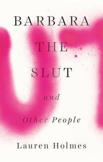 Barbara the Slut and Other People 9781594633782, Verzenden, Gelezen, Lauren Holmes