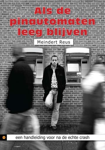 Als de pinautomaten leeg blijven 9789048412242 Meindert Reus, Verzenden, Gelezen, Meindert Reus