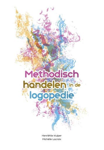 Methodisch handelen in de logopedie 9789023257660, Boeken, Verzenden, Gelezen, Henriëtte Kuiper