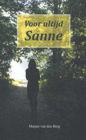 Voor altijd Sanne / Sanne / 13 9789082461206, Boeken, Verzenden, Gelezen, Marjan van den Berg
