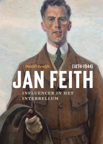 Jan Feith (1874-1944) | Daniël Rewijk | Nieuw, Verzenden, Nieuw, Daniël Rewijk