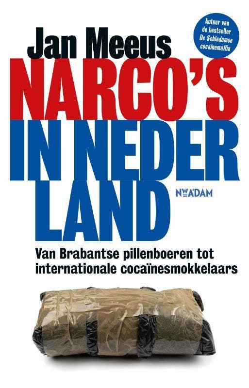 Narcos in Nederland 9789046833056 Jan Meeus, Boeken, Thrillers, Gelezen, Verzenden