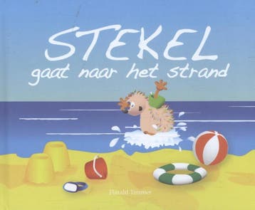 Stekel gaat naar het strand / Stekel 9789491370106, Verzenden, Harald Timmer